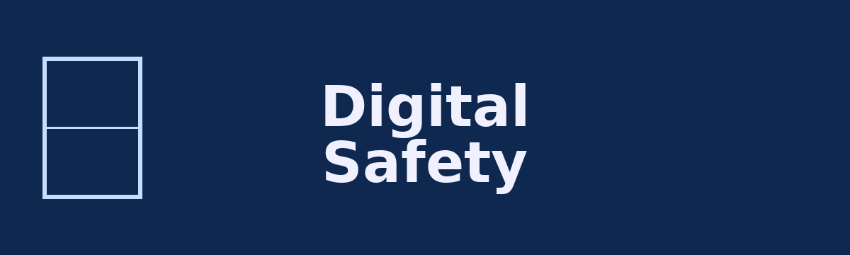 Digital Safety