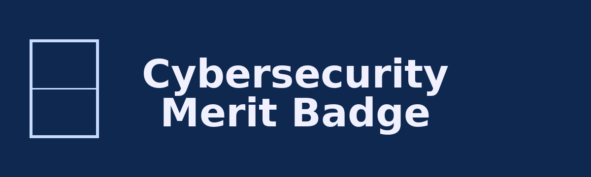 Cybersecurity Merit Badge